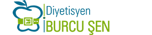 Dyt. Burcu ŞEN Beslenme ve Diyet Uzmanı